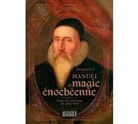 Manuel de magie énochéenne - Selon les journaux de John Dee Stephen Skinner (Auteur)