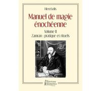 Manuel De Magie Énochéenne - Volume 2, Zamran : Pratique Et Rituels