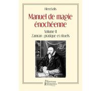 Manuel de magie énochéenne - Volume II Zamran : pratique et rituels - Stephen Skinner - Hermesia - broché - Guide