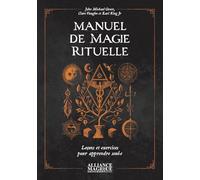Manuel De Magie Rituelle - Leçons Et Exercices Pour Apprendre Seul.E