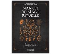 Manuel De Magie Rituelle - Leçons Et Exercices Pour Apprendre Seul.E