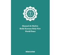 Manuel de Maître Reiki Karuna Holy Fire® III
