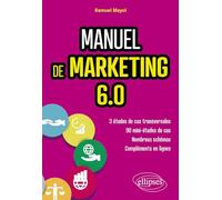 Manuel De Marketing 6.0 - Cours Et Études De Cas