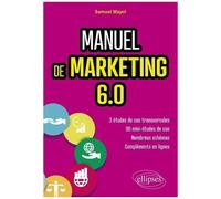 Manuel De Marketing 6.0 - Cours Et Études De Cas