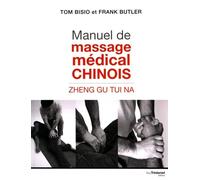 Manuel De Massage Médical Chinois - Zhen Gu Tui Na