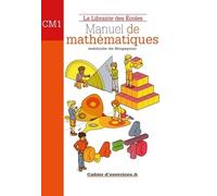 Manuel De Mathématiques Cm1 - Cahier D'exercices A