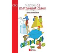 Manuel De Mathématiques Cm2 - Cahier D'exercices