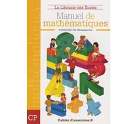 Manuel De Mathématiques Cp - Cahier D'exercices B