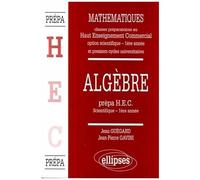Manuel De Mathématiques : Haut Enseignement Commercial - Algèbre (1re Année)
