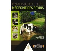 Manuel de medecine des bovins - David Francoz - Med'com - broché - Manuel