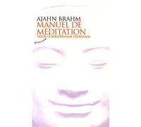 Manuel De Méditation - Selon Le Bouddhisme Theravada