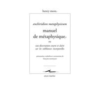 Manuel de métaphysique Ou dissertation courte et claire sur les substances incorporelles - Henry More - Encre Marine - broché - Manuel