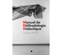 Manuel de méthodologie dialectique (Annoté)