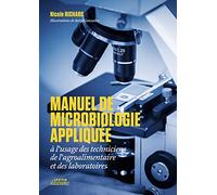 MANUEL DE MICROBIOLOGIE APPLIQUÉE à l'usage des techniciens de l'agroalimentaire et des laboratoires