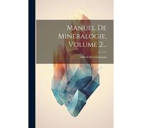 Manuel De Minéralogie, Volume 2...