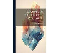 Manuel De Minéralogie, Volume 2...