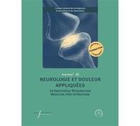 Manuel de neurologie et douleur appliquées en anesthésie réanimation et médecine péri-opératoire
