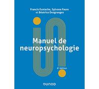 Manuel de neuropsychologie - 6e éd.