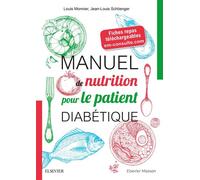 Manuel de nutrition pour le patient diabétique + Fiches repas téléchargeables - Louis Monnier - Elsevier Masson - broché - Guide