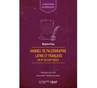 Manuel de paléographie latine et française du VIe au XVIIe siècle Suivi d'un dictionnaire des abréviations, avec 23 fac-similés en phototypie - Maurice Prou - Hachette Bnf - broché - Livre