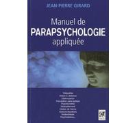 Manuel de parapsychologie appliquée - Jean-Pierre Girard - Vega Eds - broché - Guide