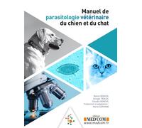 Manuel de parasitologie veterinaire du chien et du chat Traduction : mario cervone - Marco Genchi - Med'com - broché - Manuel