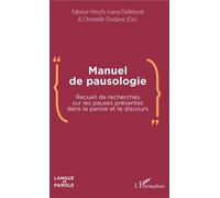 Manuel de pausologie: Recueil de recherches sur les pauses présentes dans la parole et le discours