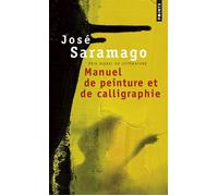 Manuel de peinture et de calligraphie - José Saramago - Points - Poche - Essai
