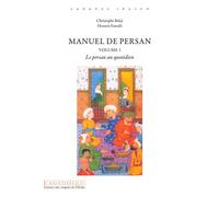 Manuel de persan Volume 1 (Livre + audio) Le persan au quotidien - Christophe Balay - Asiatheque Maison Langues Du Mond - Livre CD - Méthode de langue CD