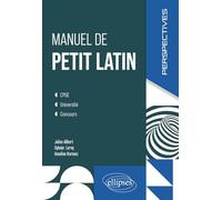 Manuel de petit latin: CPGE, Université, Concours