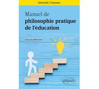 Manuel de philosophie pratique de l'éducation
