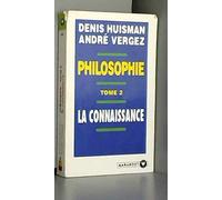 Manuel De Philosophie. Tome 2, La Connaissance