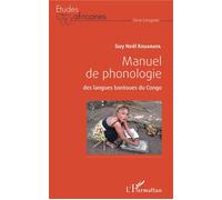 Manuel de phonologie Des langues bantoues du Congo - Guy Noel Kouarata - L'harmattan - broché - Manuel