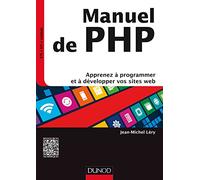 Manuel De Php - Apprenez À Programmer Et À Développer Vos Sites Web