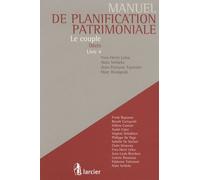 Manuel De Planification Patrimoniale - Livre 4 Le Couple Décès