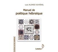 Manuel de poétique hébraïque - Luis Alonso Schoekel - Lessius Eds - broché - Scolaire / Universitaire