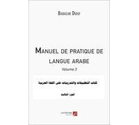 Manuel de pratique de langue arabe 3: Volume 3
