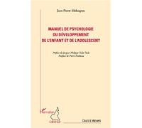 Manuel de psychologie du développement de l'enfant et de l'adolescent - Jean-Pierre Meloupou - L'harmattan - broché - Manuel