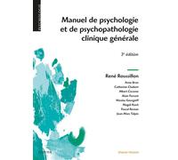 Manuel de psychologie et de psychopathologie clinique générale 3ème édition - René Roussillon - Elsevier Masson - broché - Etude