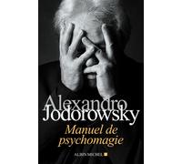 Alex Lhermillier – Manuel de psychomagie – Guide – Broché