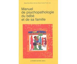 Manuel de psychopathologie du bebe et de sa famille