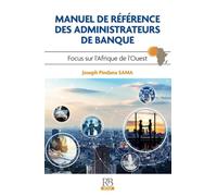 Manuel de référence des administrateurs de banque: Focus sur l'Afrique de l'Ouest
