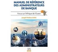 Manuel de référence des administrateurs de banque: Focus sur l'Afrique de l'Ouest