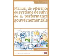 Manuel de référence du système de suivi de la performance gouvernementale - Bernard Goumou - Ems Management Et Societes - broché - Manuel