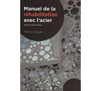 Manuel de réhabilitation avec l'acier Préface de Rem Koolhas - Pierre Engel - Presses Polytechniques Romandes - broché - Livre