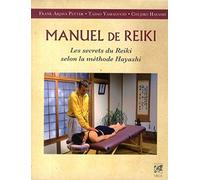 Manuel de Reiki - Les secrets du Reiki selon la mà©thode Hayashi