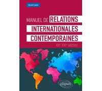 Manuel de relations internationales contemporaines XXe-XXIe siècles - David Cumin - Ellipses - broché - Essai