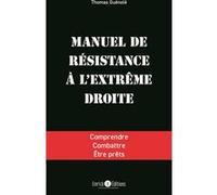 Manuel de résistance à l'extrême droite: Comprendre, combattre, être prêts