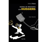 Manuel de résistance aux huissiers - Gilles Chiaro - Max Milo - broché - Essai