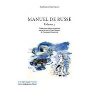Manuel de russe Volume 2 Tome 1. Enregistrement disponible en téléchargement gratuit sur www.asiatheque.com Traductions, analyses et exercices autour du récit Le vieux Cuisinier de Constantin Paoustov